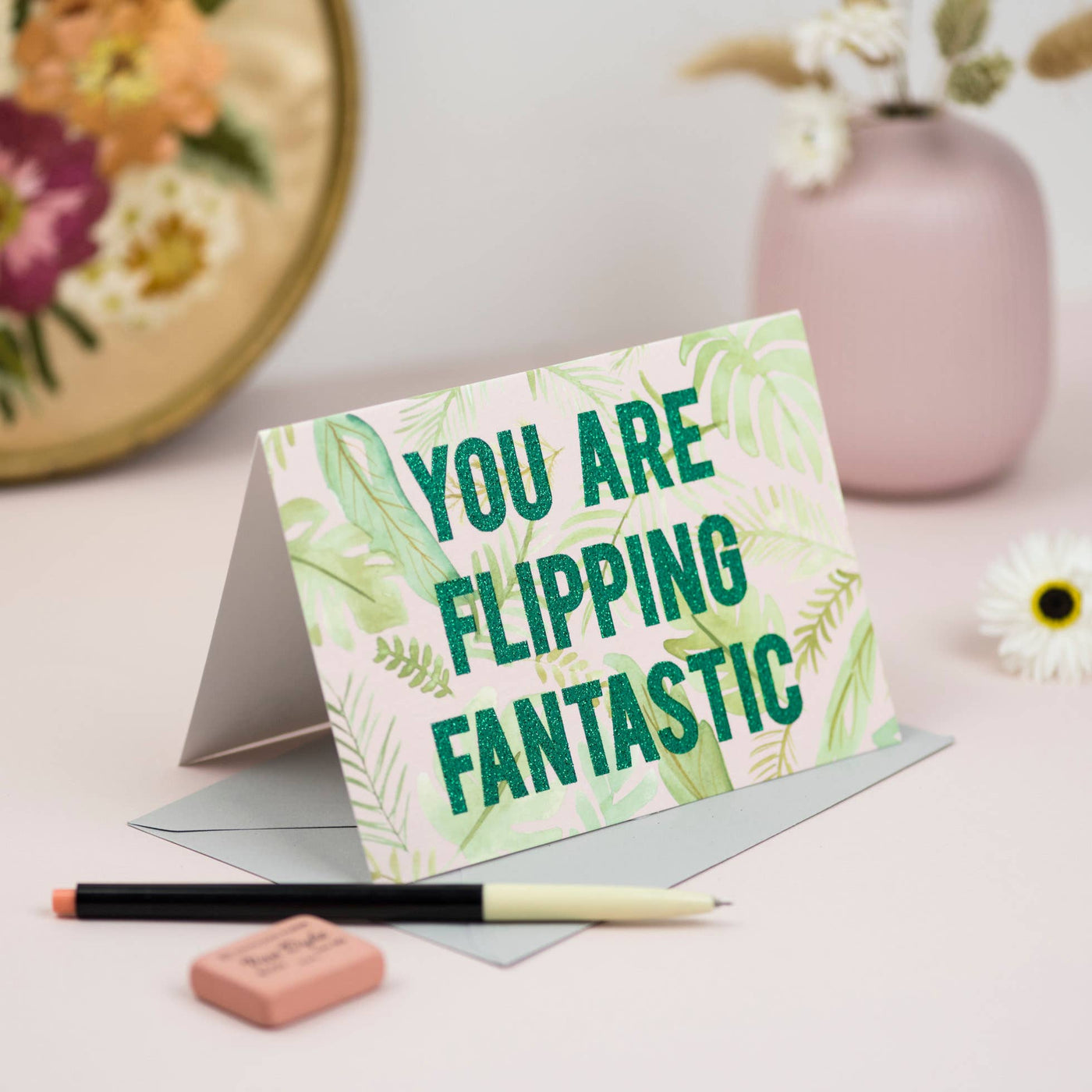 'You are Flipping Fantastic' Card