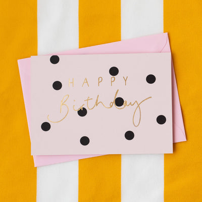'Happy Birthday' Gold Foil Pink + Black Polka Dot Card